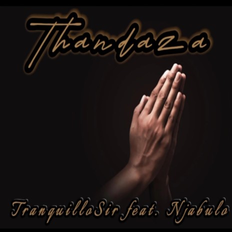 Thandaza ft. Njabulo | Boomplay Music