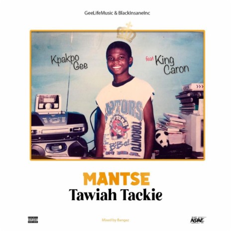 Mantse Tawiah Tackie ft. King Caron | Boomplay Music