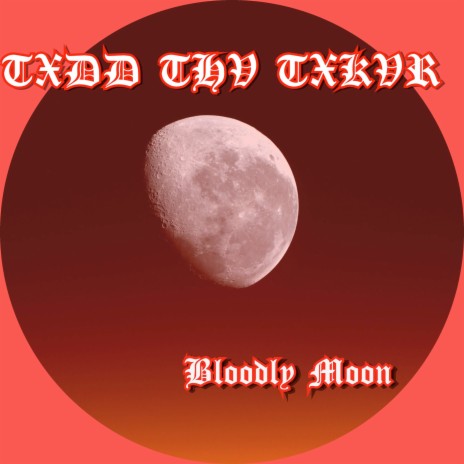 Bloodly Moon | Boomplay Music