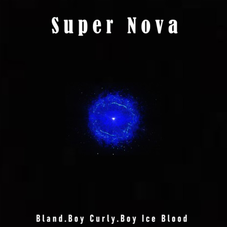 Supernova ft. Curly.Boy | Boomplay Music