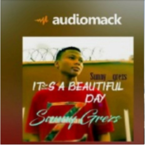 Its a beautiful day | Boomplay Music