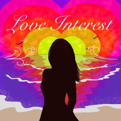 Love Interest | Boomplay Music