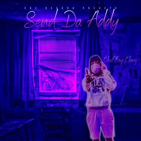 Send Da Addy | Boomplay Music