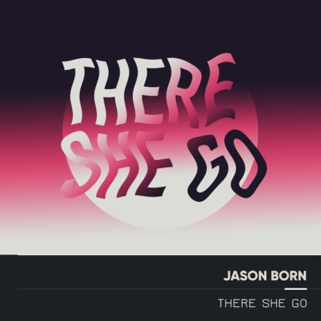 There She Go | Boomplay Music