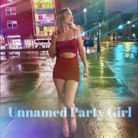 UnNamed Party Girl | Boomplay Music