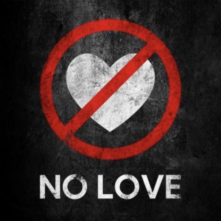 No Love