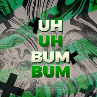 Uh uh bum bum (Remix)