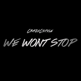 We Won't Stop
