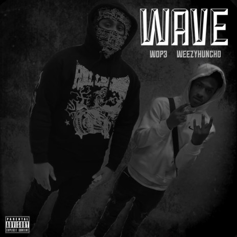 Wave ft. WopThree