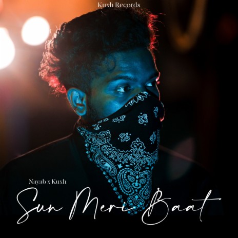 Sun Meri Baat ft. Nayaab | Boomplay Music