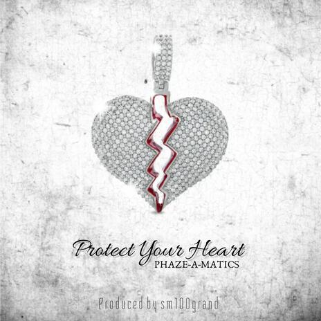 Protect Your Heart | Boomplay Music