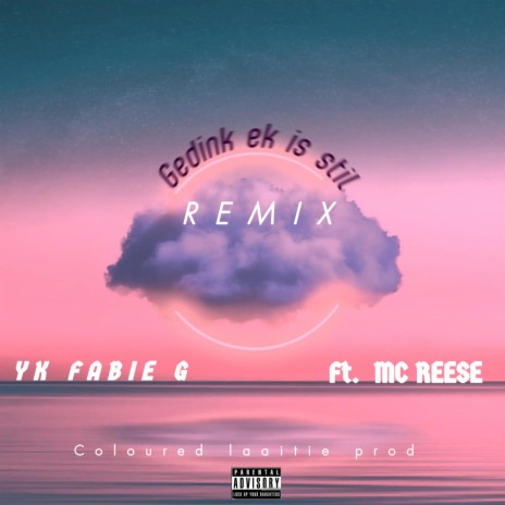 Gedink ek is stil (Remix) ft. MC Reese | Boomplay Music