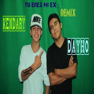 Tu Eres Mi Ex (Dayho) (Remix)