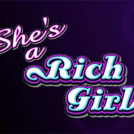 Shes A Rich Girl | Boomplay Music