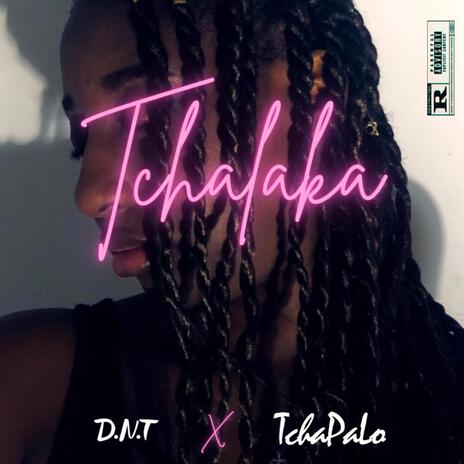 Tchalaka ft. Tchapalo | Boomplay Music