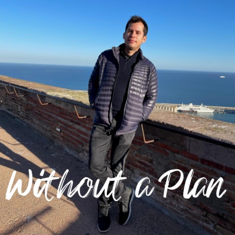 Without a Plan | Boomplay Music