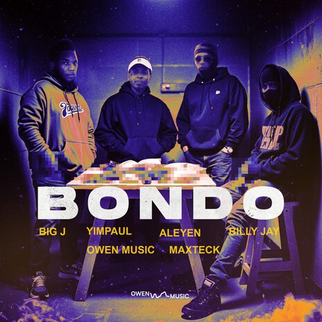 BONDO ft. Yimpaul, Billy Jay Boy, Big J, Aleyen & Maxteck | Boomplay Music