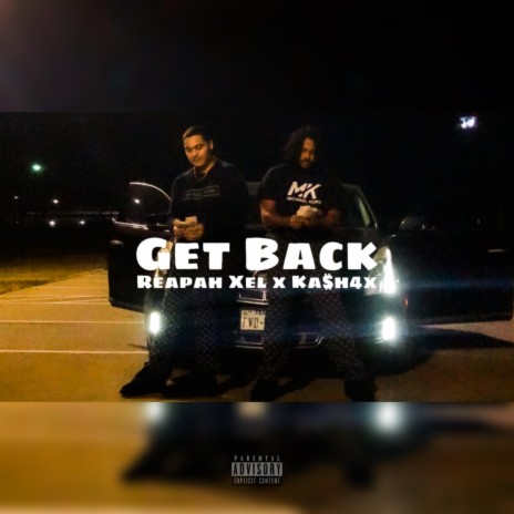 Get Back ft. Reapah Xel | Boomplay Music