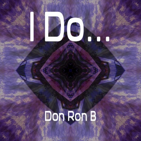 I Do... | Boomplay Music