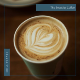 The Beautiful Coffee