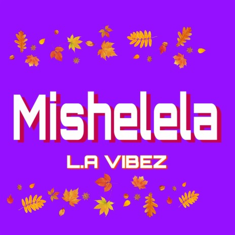 Mishelela | Boomplay Music