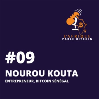 EP09 | Nourou, Entrepreneur Bitcoin Sénégal
