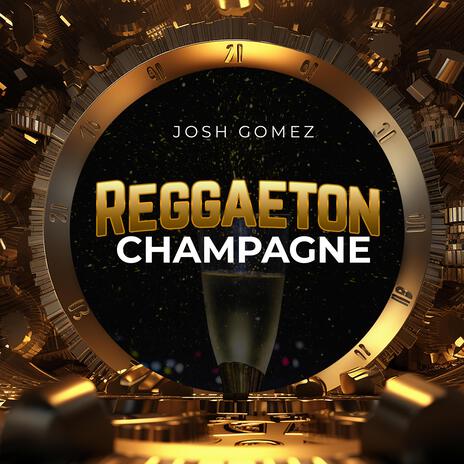 Reggaeton Champagne | Boomplay Music