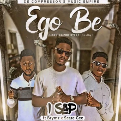 Ego be ft. Brymz & Scare Gee | Boomplay Music