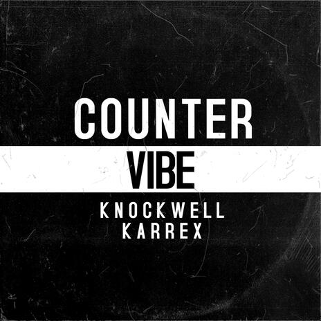 Counter Vibe ft. Karrex | Boomplay Music