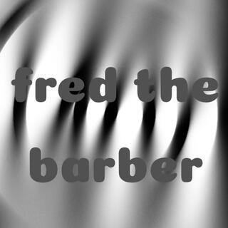 fred the barber