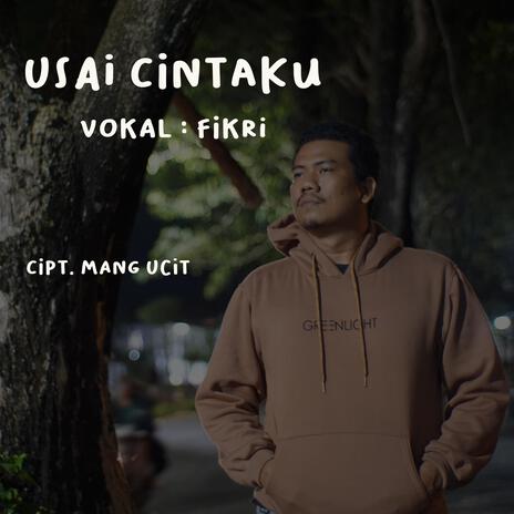 Usai Cintaku | Boomplay Music