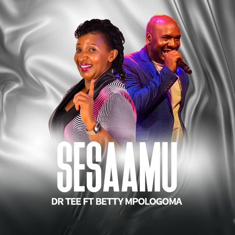 Sesaamu ft. Betty Mpologoma | Boomplay Music