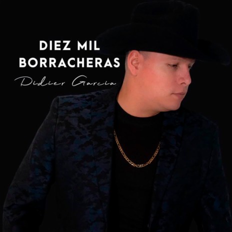 Diez Mil Borracheras | Boomplay Music