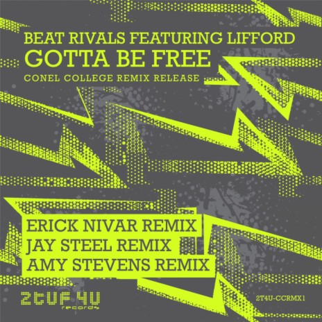 (Gotta Be) Free (Erick Nivar Remix) ft. Lifford | Boomplay Music