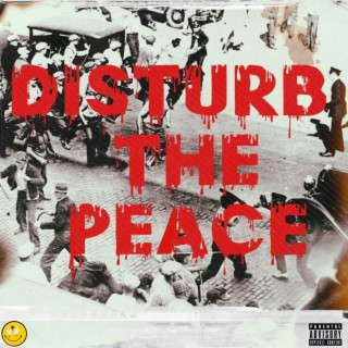 Disturb The Peace