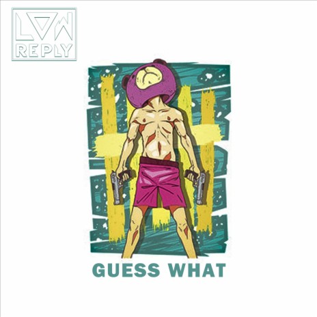 GUESS WHAT (Radio Edit) | Boomplay Music