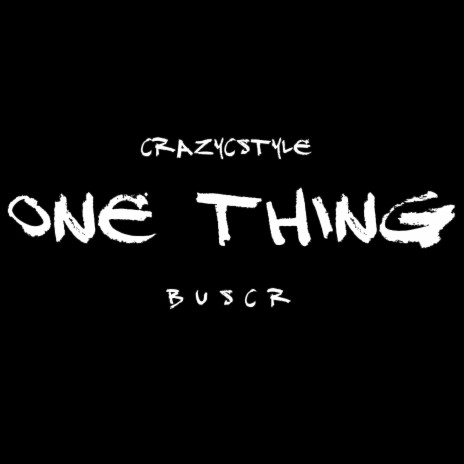One Thing ft. Buscr | Boomplay Music