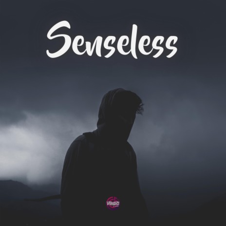 Senseless | Boomplay Music