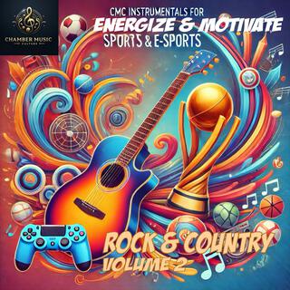 CMC Instrumentals for Energize and Motivate, Sports & E-Sports, Rock & Country, Volume 2