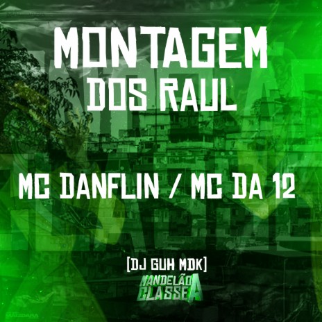 Montagem dos Raul ft. MC DA 12 & dj guh mdk | Boomplay Music