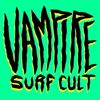 Vampire Surf Cult