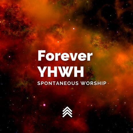 Forever Yhwh Spontaneous Worship