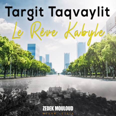 Targit Taqvaylit Le Rêve Kabyle | Boomplay Music