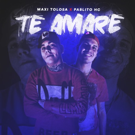 Te Amaré ft. Pablito HC | Boomplay Music