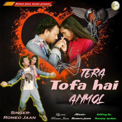 Tera Tofa Hai Anmol | Boomplay Music