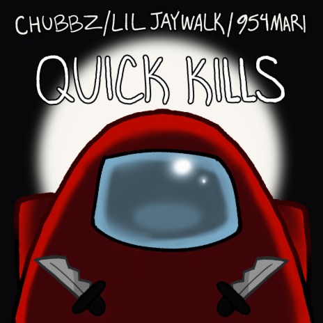 Quick Kills ft. 954mari & Lil Jaywalk | Boomplay Music