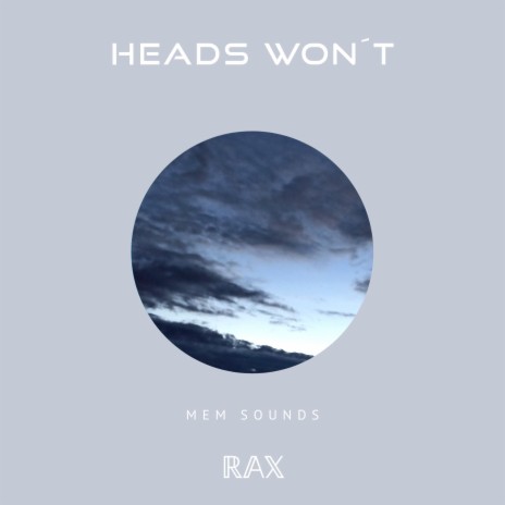 Heads won´t | Boomplay Music