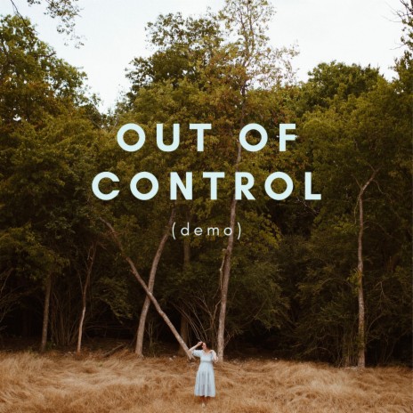 Out Of Control (Demo Version) | Boomplay Music