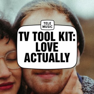 TV Tool Kit : Love Actually