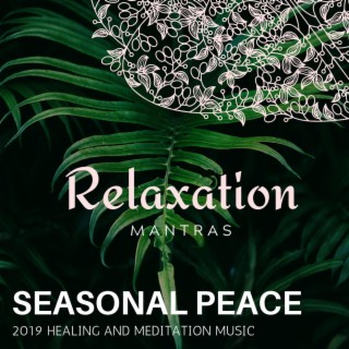 Seasonal Peace - 2019 Healing and Meditation Music